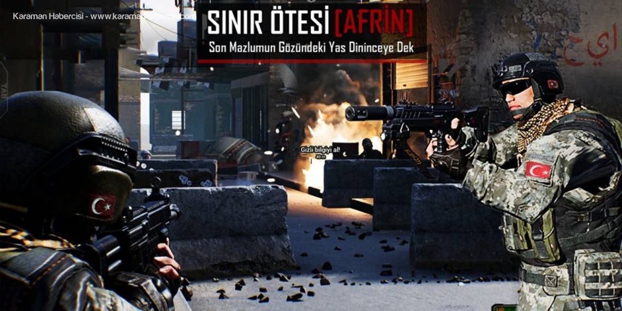 "Sınır Ötesi Afrin" Bilgisayar Oyunu İle Gençlere Milli Duyguları Aşılamak İstiyorlar