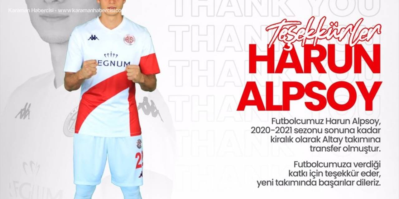 Antalyasporlu Harun Alpsoy, Altay'a Kiralandı