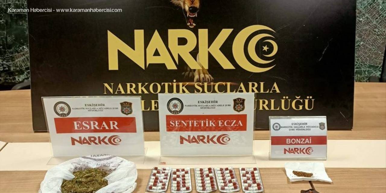Eskişehir'de Uyuşturucu Operasyonunda Yakalanan Şüpheli Tutuklandı