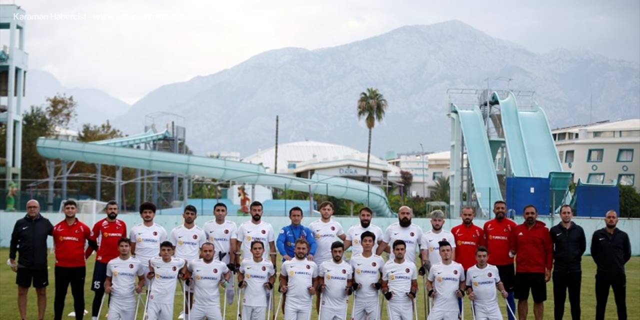 Ampute Milli Futbol Takımı, Avrupa Şampiyonası'nın Hazırlıklarına Antalya Kampında Devam Ediyor