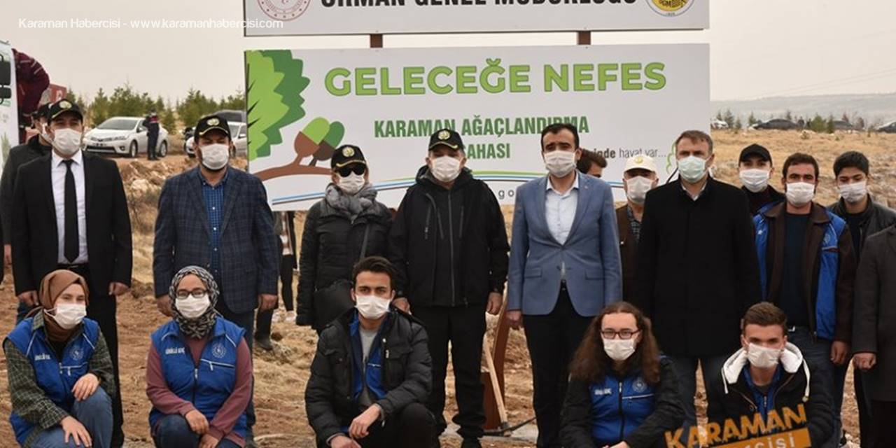 Karaman’da Fidanlar Toprakla Buluştu