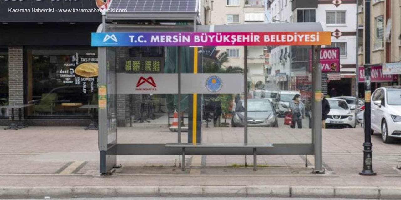 Mersin’de Duraklar Da ‘Akıllandı’