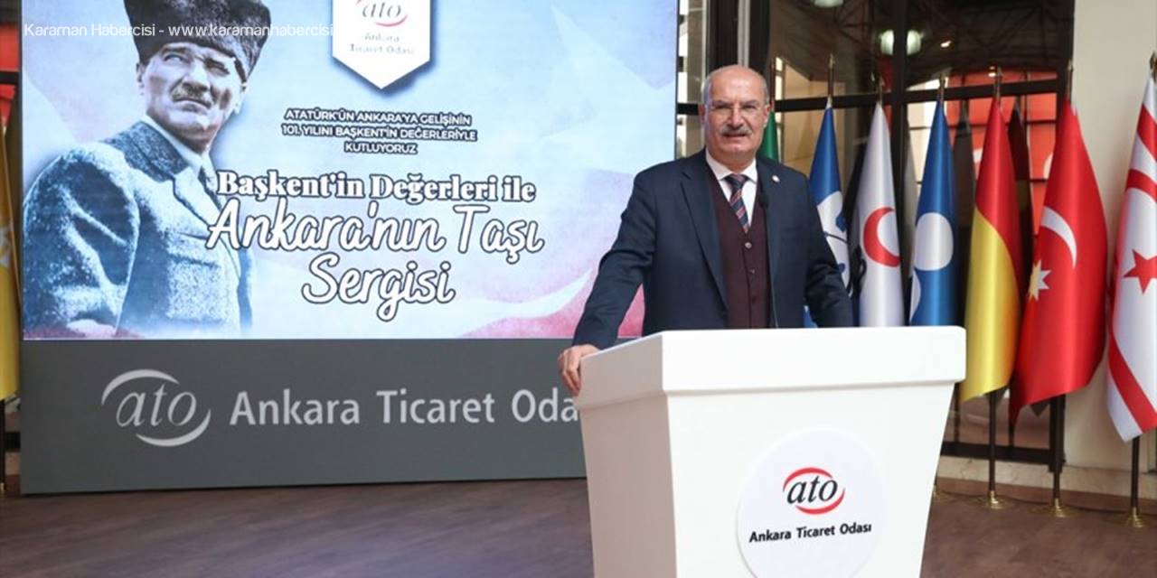 ATO, "Başkent’in Değerleri İle Ankara Taşı Sergisi" Açtı