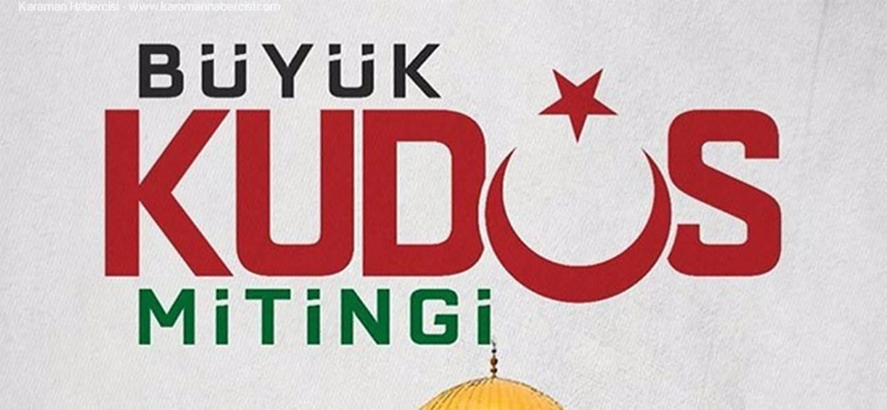 Büyük Kudüs Mitingi'ne Sürpriz Konuk