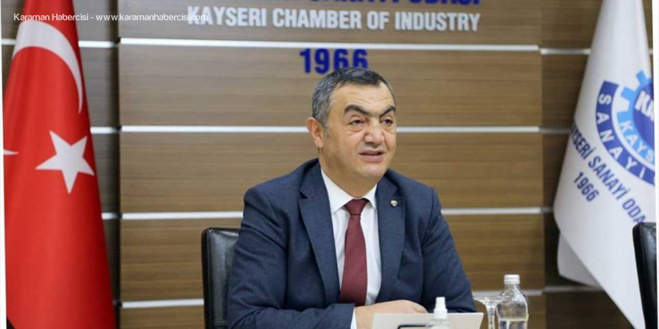 Kayseri Sanayi Odası Başkanı Büyüksimitci'den Salgın Sonrasına Hazırlık Çağrısı: