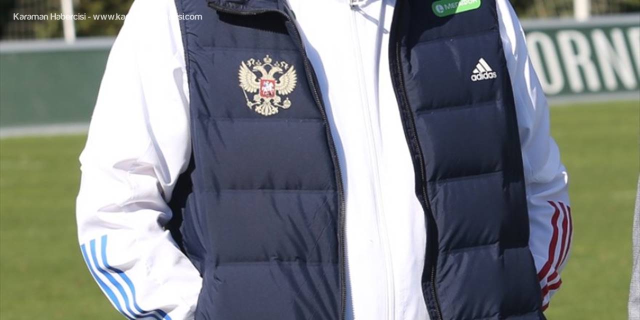 Rusya A Milli Futbol Takımı Teknik Direktörü Cherchesov'dan Antalya'daki Kovid-19 Tedbirlerine Övgü: