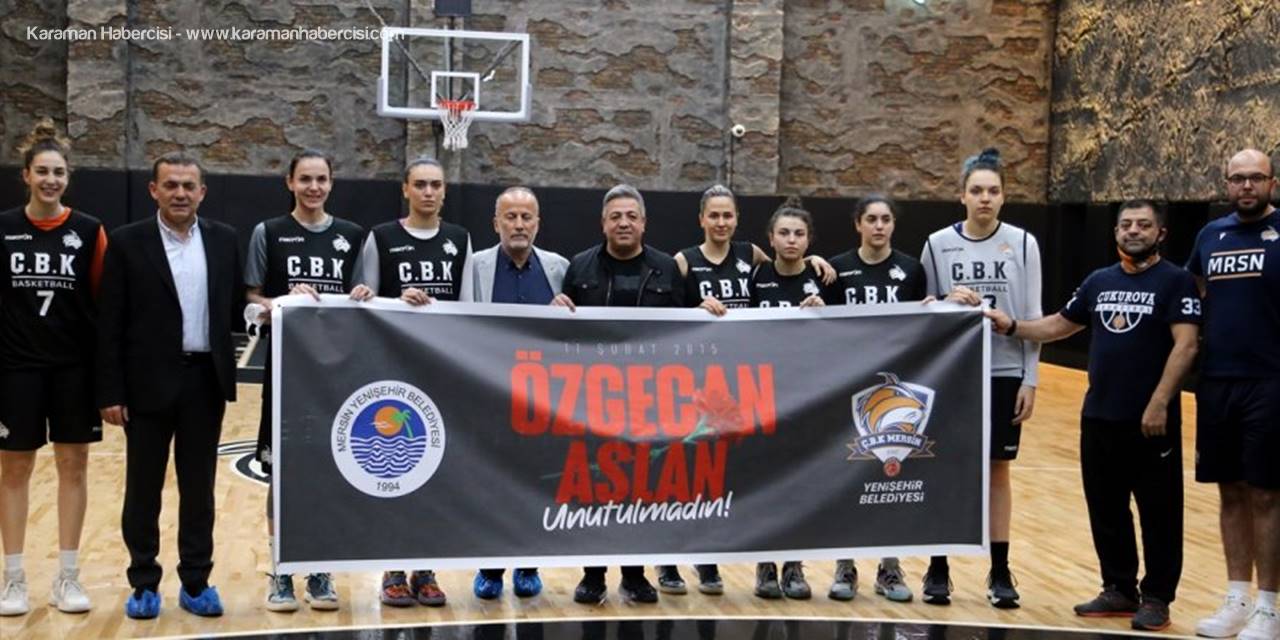 ÇBK Mersin Yenişehir Belediyespor, Özgecan Aslan'ı Andı