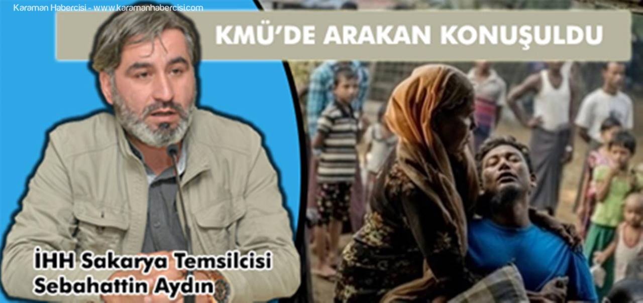 KMÜ'de Arakan Konuşuldu