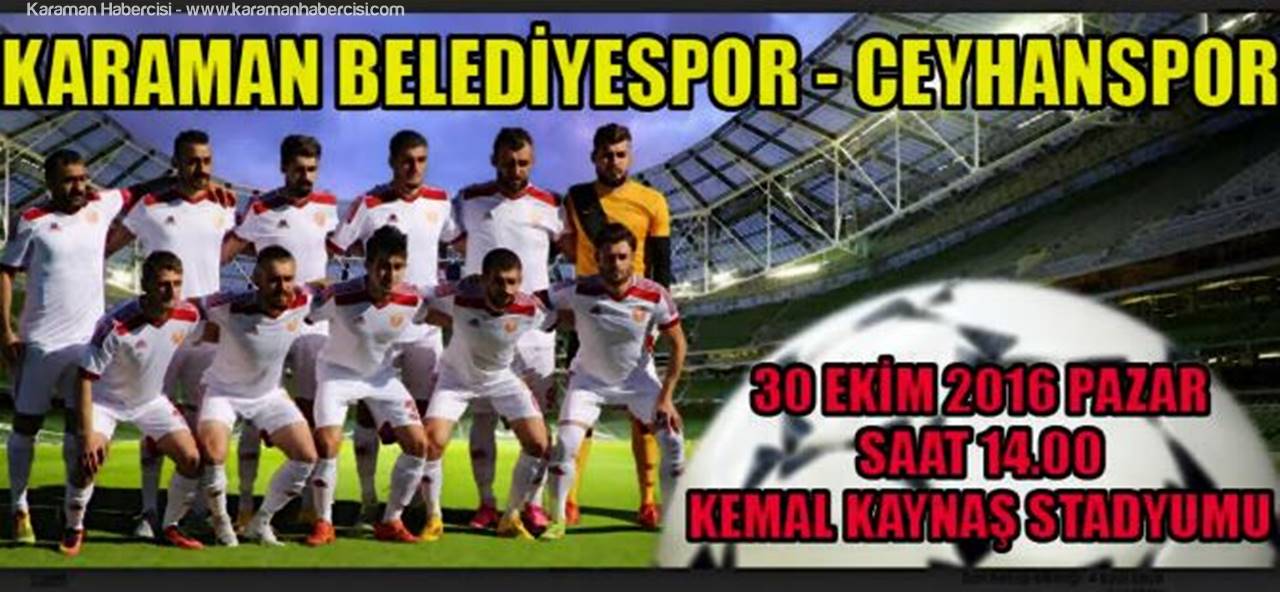Karaman Belediyespor Bu Hafta Ceyhanspor'u Misafir ediyor