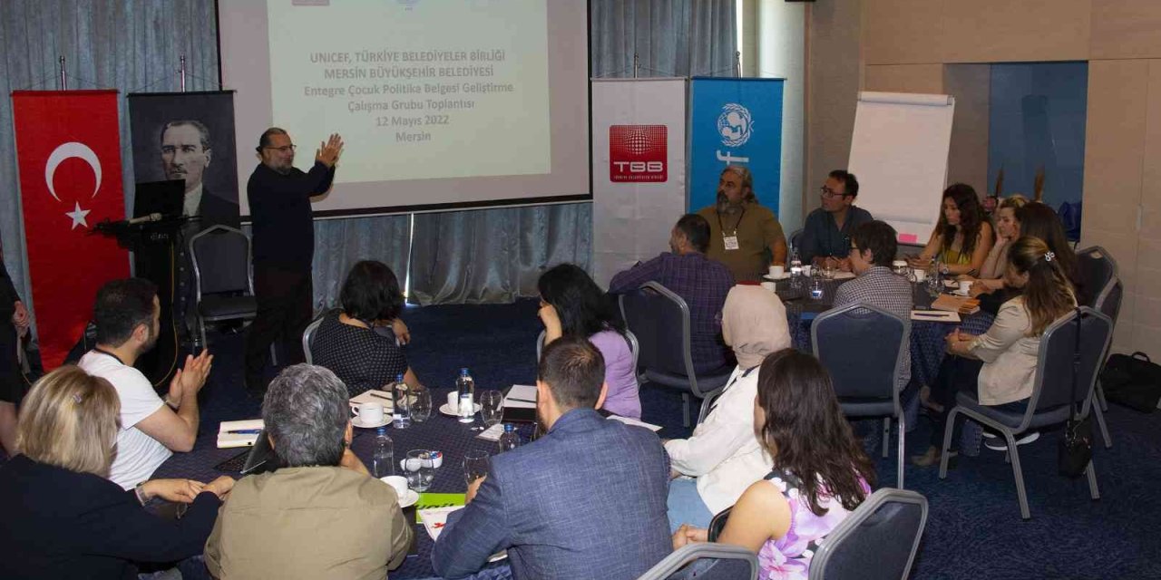 Mersin’de ’entegre Çocuk Politika Belgesi’ İçin Çalışmalara Başlandı