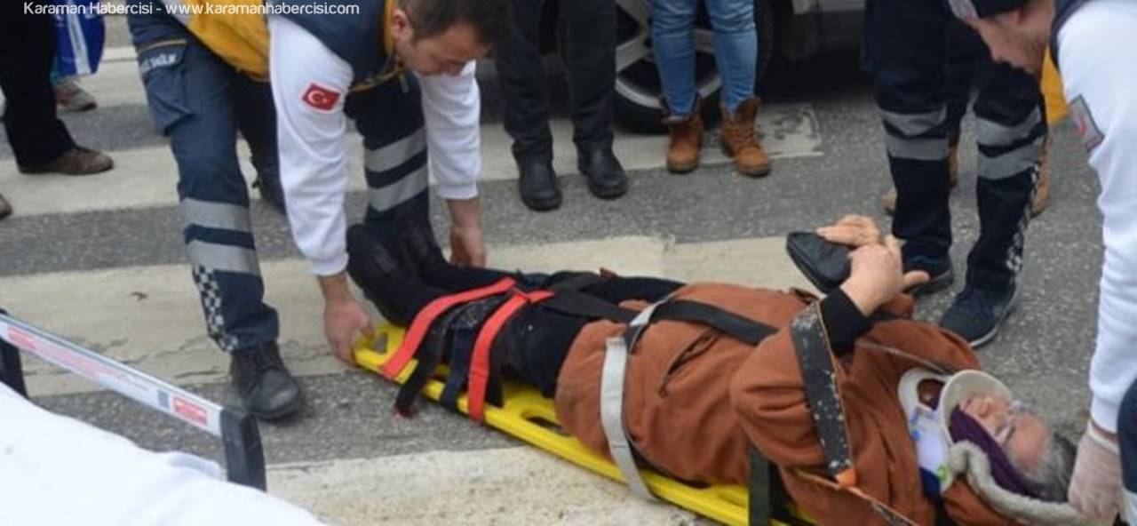 Karaman'da Yaşlı Kadın Ölümden Döndü