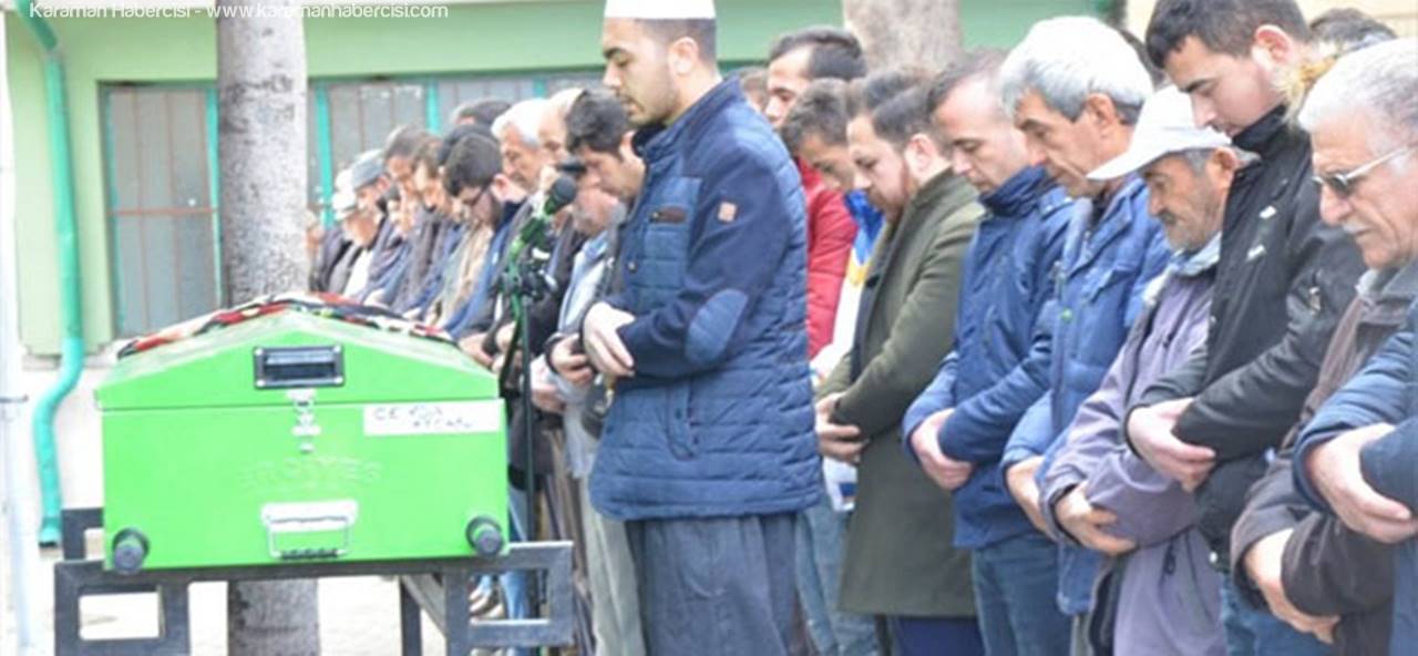 Cinayet Kurbanı Genç Kız İçin Karaman'da Son Görev