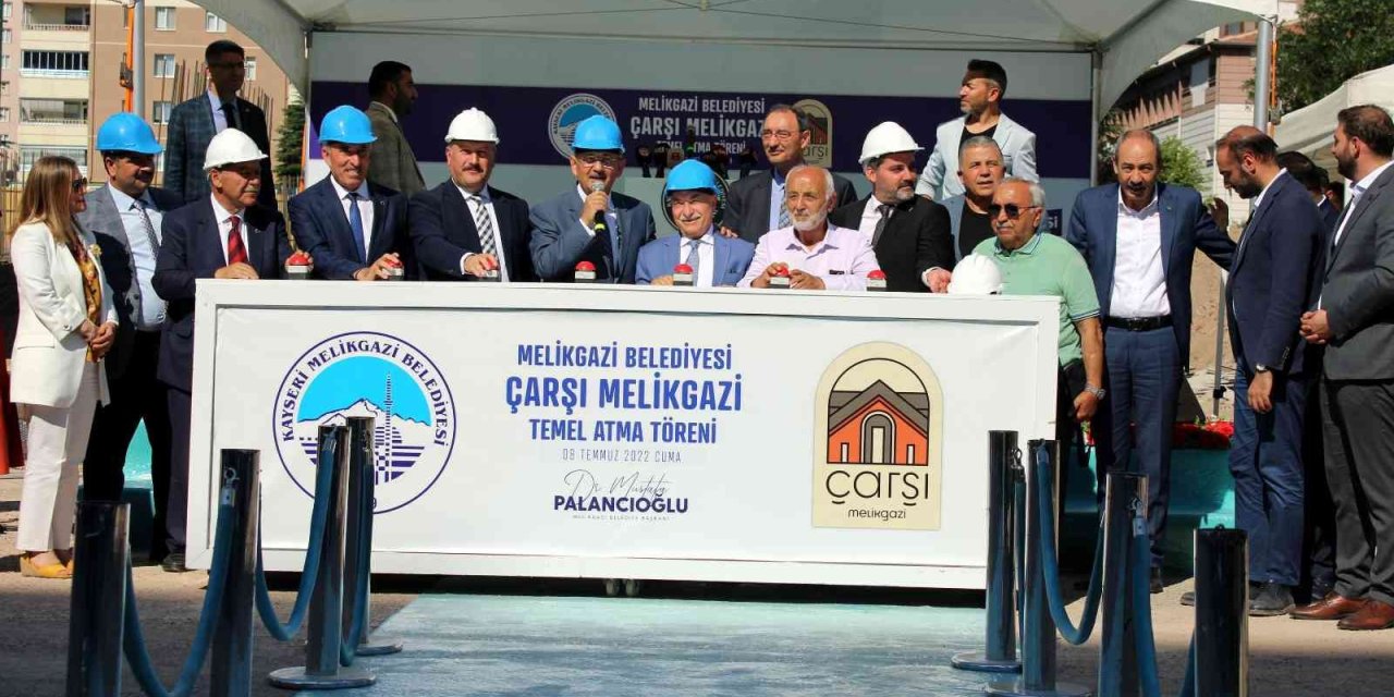 ’çarşı Melikgazi’ Kayseri’ye Değer Katacak