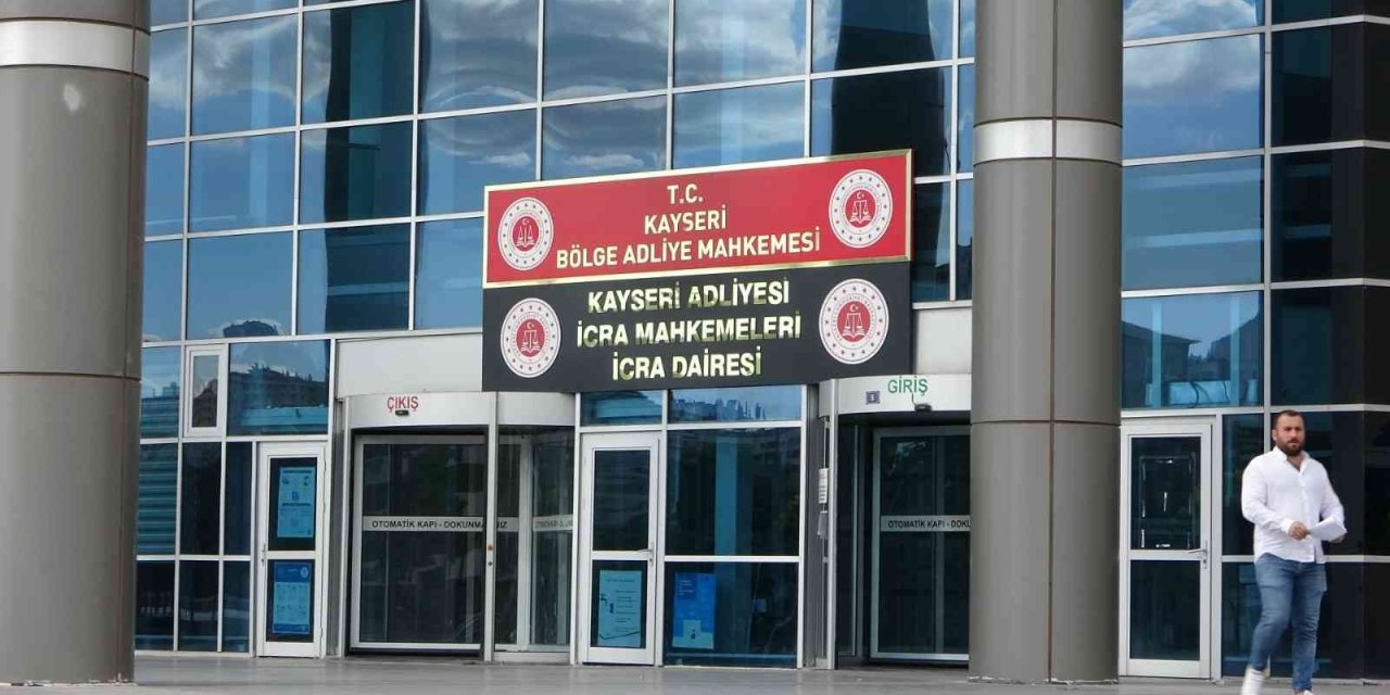 Kayseri’de 2022 Yılının İlk 8 Ayında 68 Bin 755 İcra Dosyası Açıldı