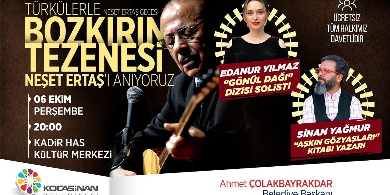 Kocasinan Belediyesi’nden ‘neşet Ertaş’ı Anma Gecesi’