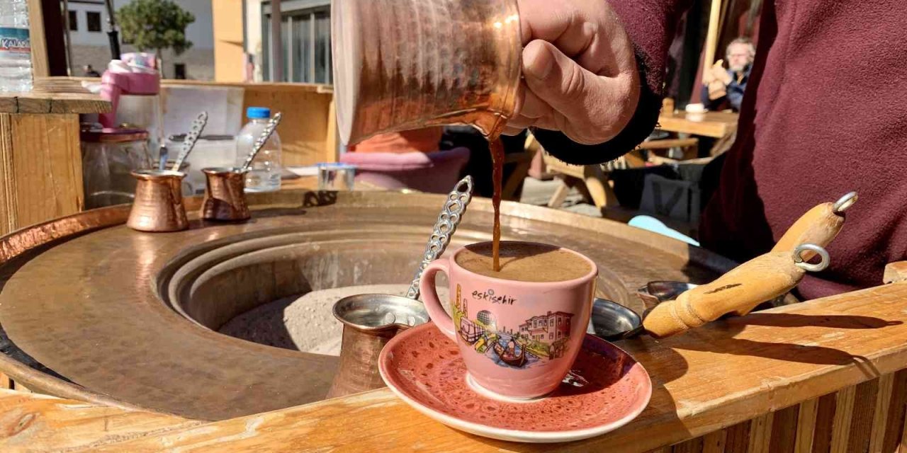 Tarihi Odunpazarı’nda “kumda Kahve” Sefası