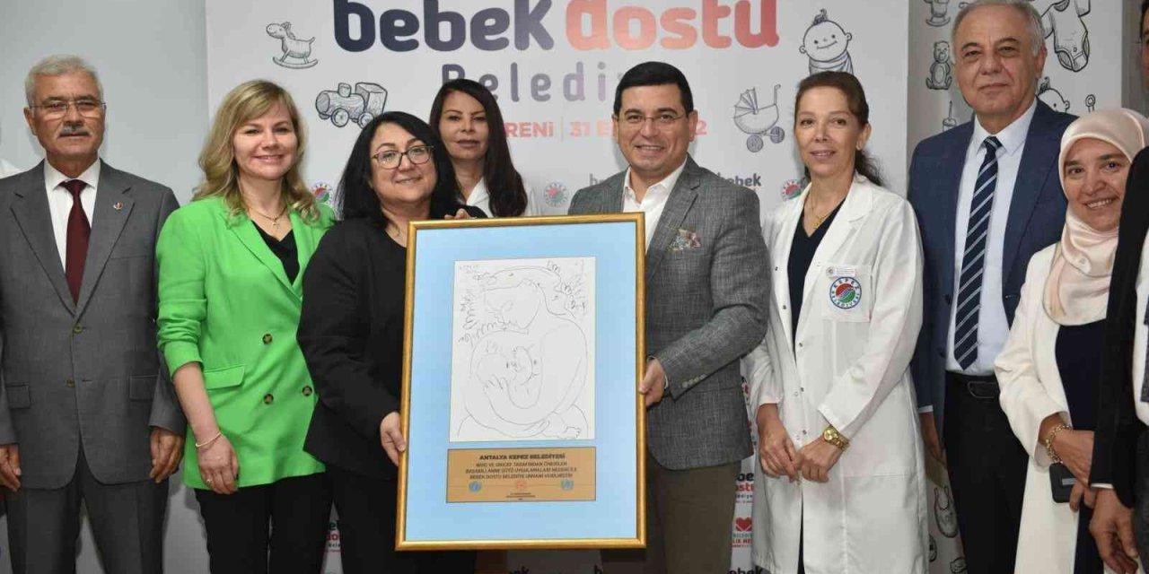 Akdeniz Ve Antalya’nın İlk Bebek Dostu Belediyesi Kepez Belediyesi