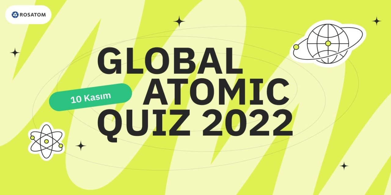 Rosatom, Dünya Bilim Günü’nde ’atomic Quiz’ Etkinliği Düzenliyor