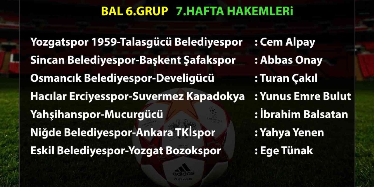 Bal’da 7. Hafta Maçlarının Hakemleri Belli Oldu