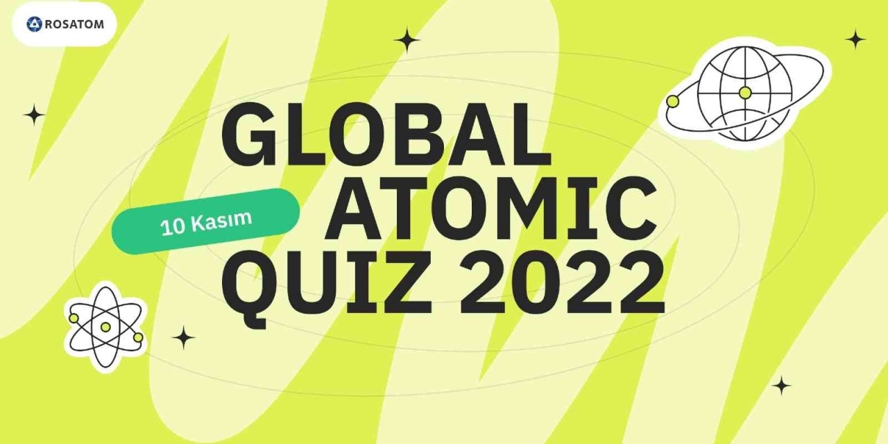 Rosatom, ’global Atomicquiz 2022’ Etkinliğinin Kazananlarını Açıkladı