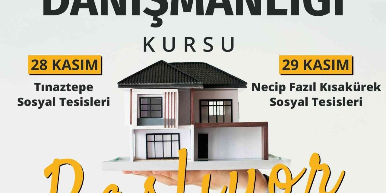 Yeni Meslek Sahibi Olmak İsteyenler İçin ’emlak Danışmanlığı Kursu’