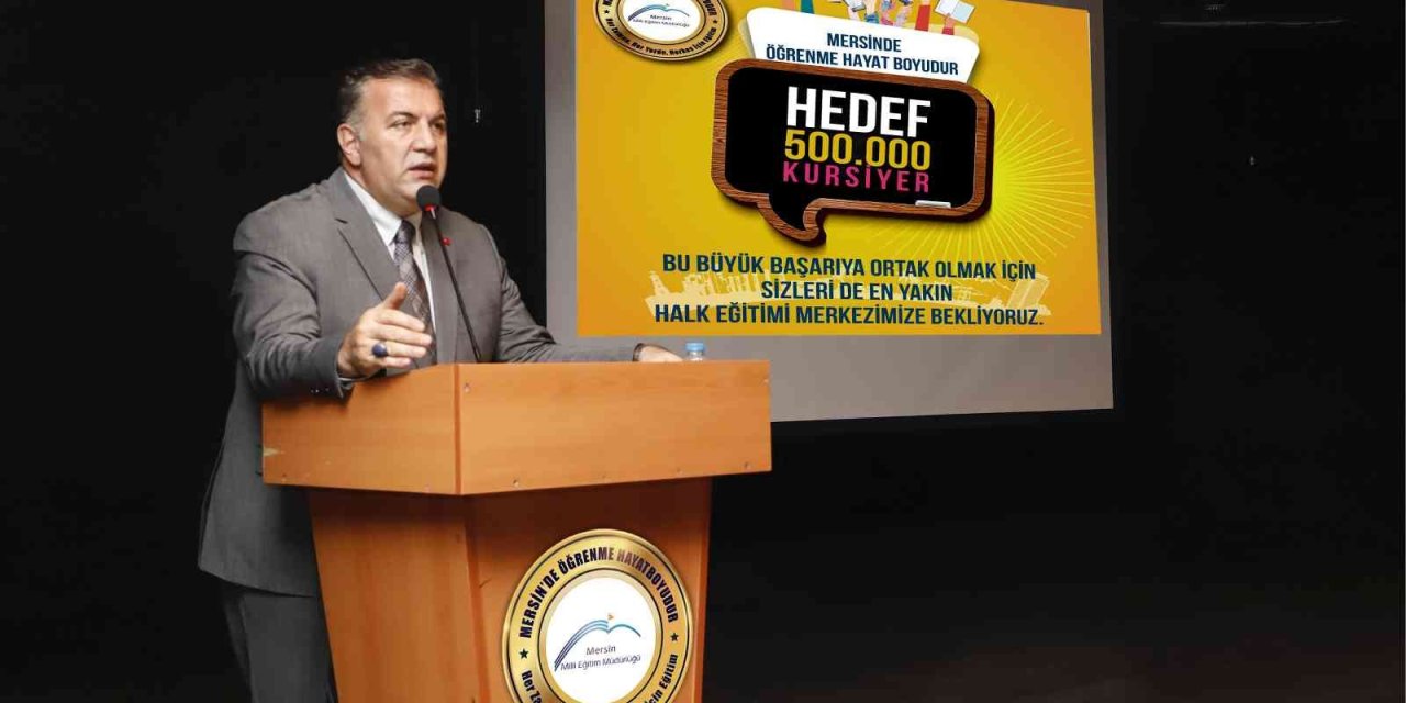 Mersin’de ’hayat Boyu Öğrenme’de 500 Bin Hedefine Yaklaşıldı