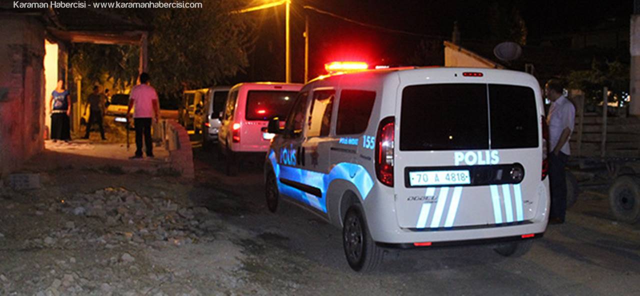 Karaman'da İki Ailenin Kavgası Kanlı Bitti