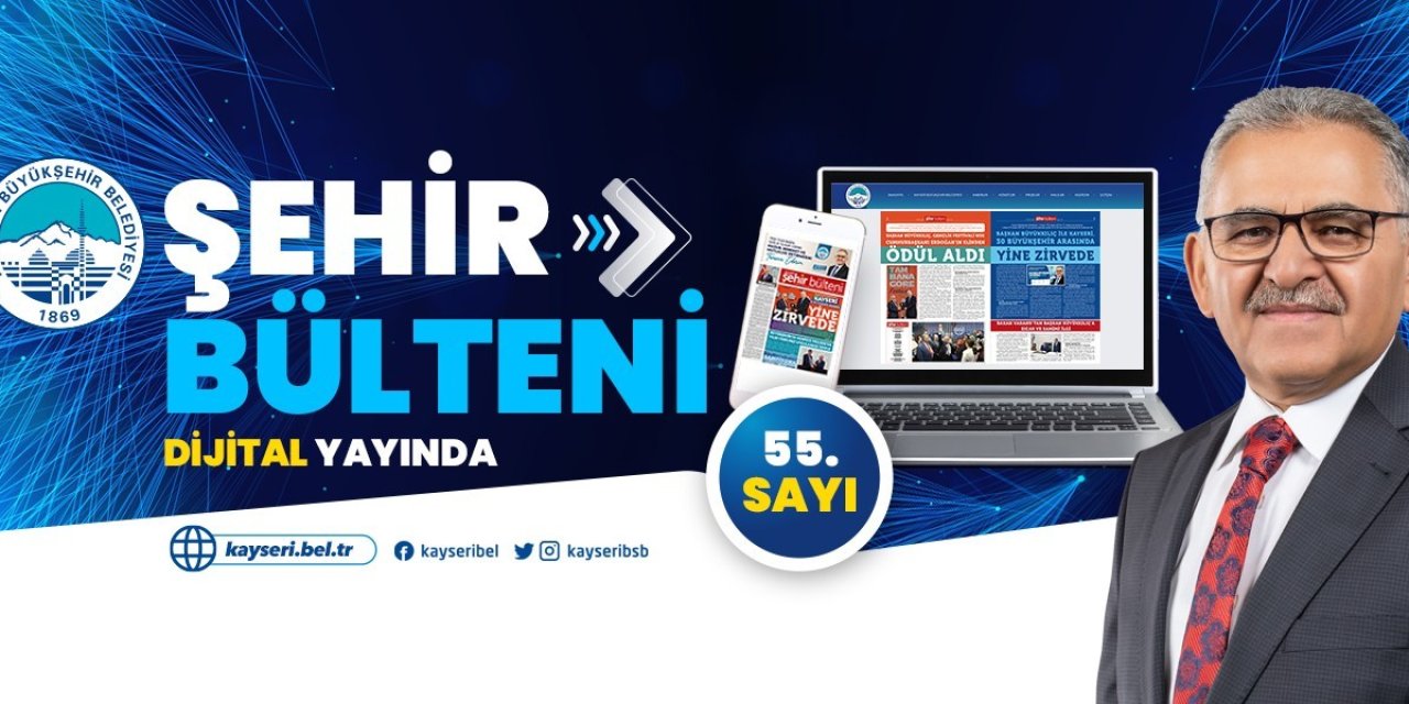 Büyükşehir Belediyesi Şehir Bülteni 55. Sayısı ’dijital’ Yayında