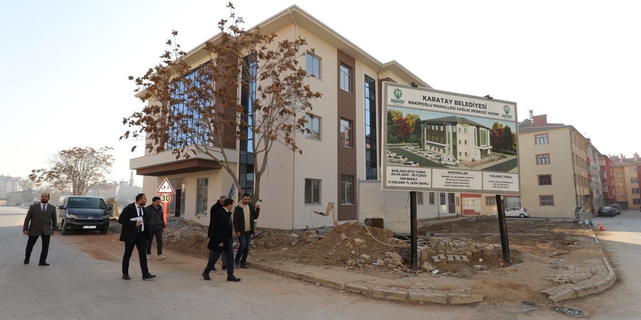 Karatay Yeni Sağlık Tesisleri İle Güçleniyor