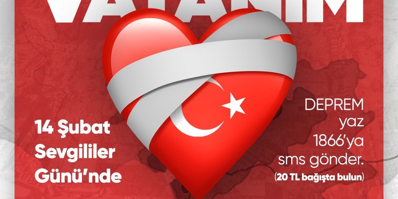 14 Şubat’ı Depreme Yönlendiren Kampanya Tuttu