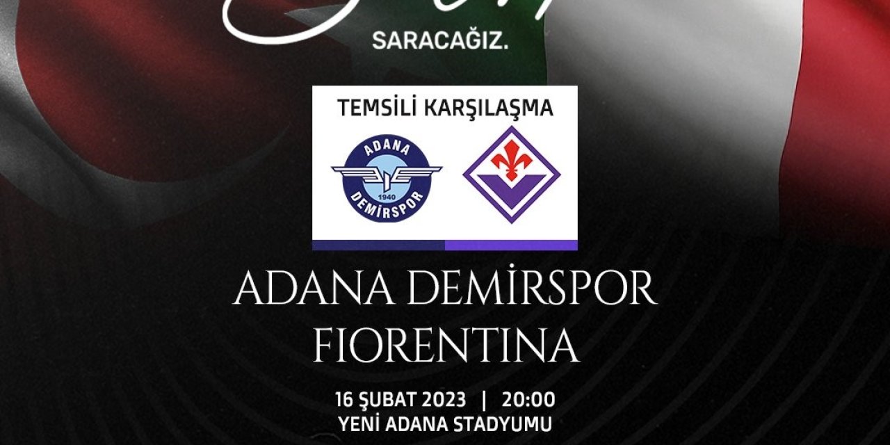 Adana Demirspor, Depremzedeler İçin Fiorentina İle Temsili Maç Yapacak