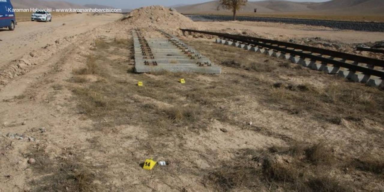 Karaman'da Ray Hırsızlığı