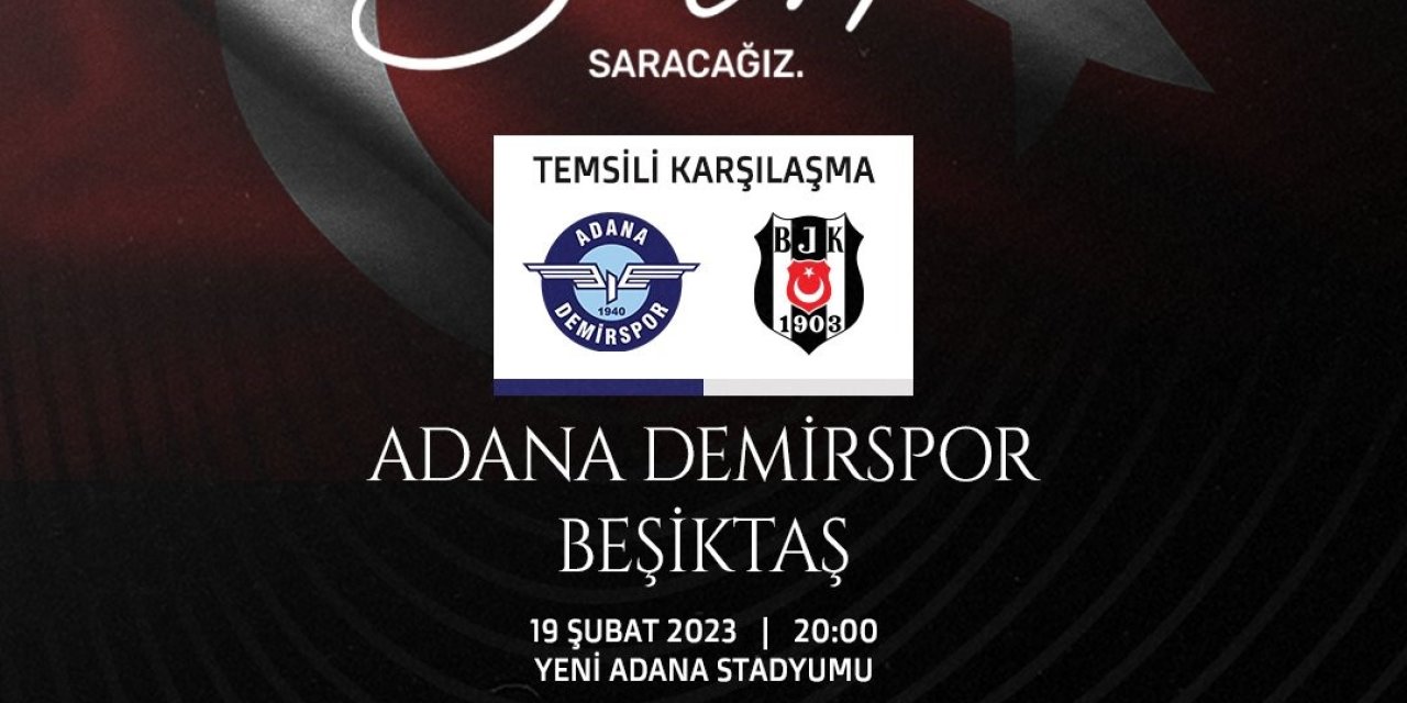 Adana Demirspor İle Beşiktaş Depremzedeler İçin Temsili Maç Yapacak