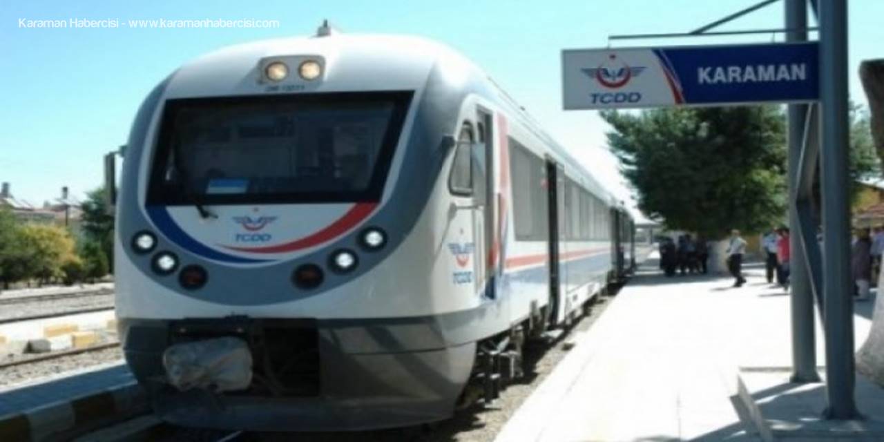 Yeni Düzenlemeye Göre Karaman-Konya ve Ankara Tren Sefer Saatleri