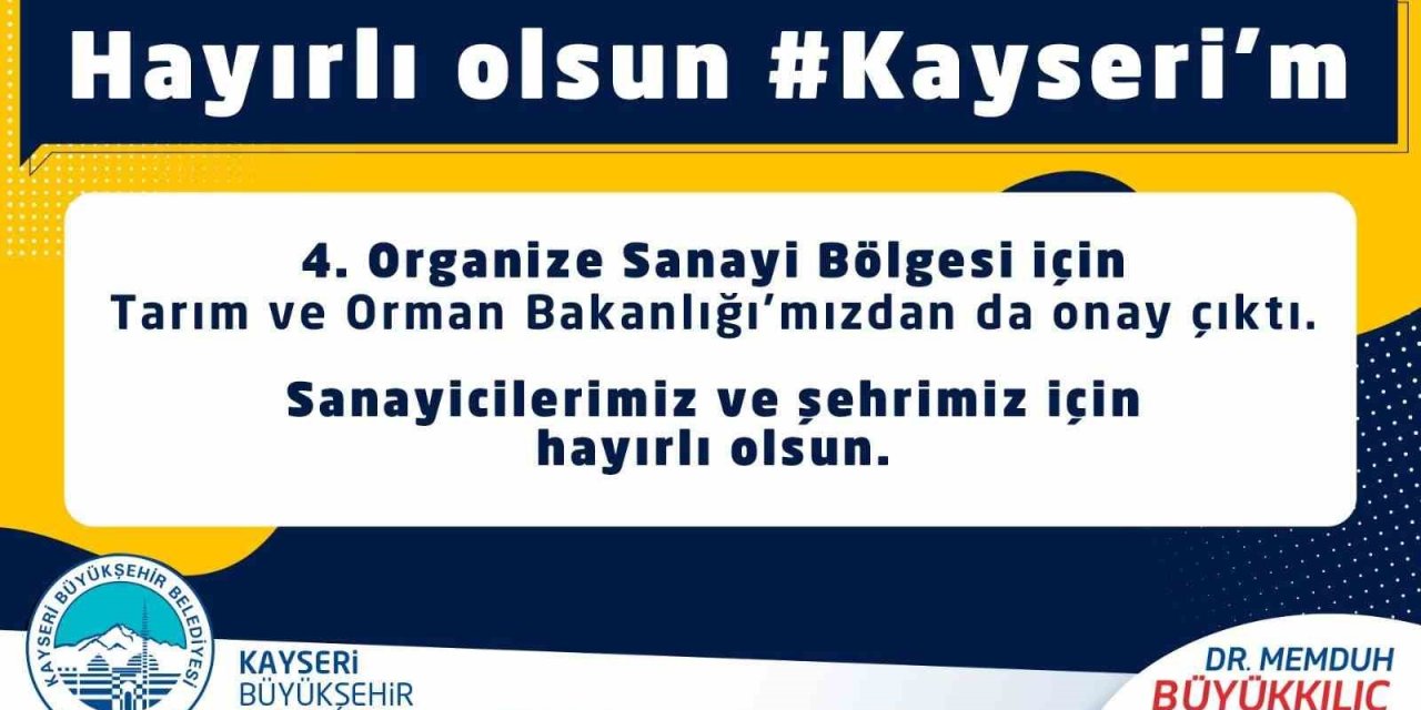 Başkan Büyükkılıç’tan ‘4’üncü Organize Sanayi’ Müjdesi