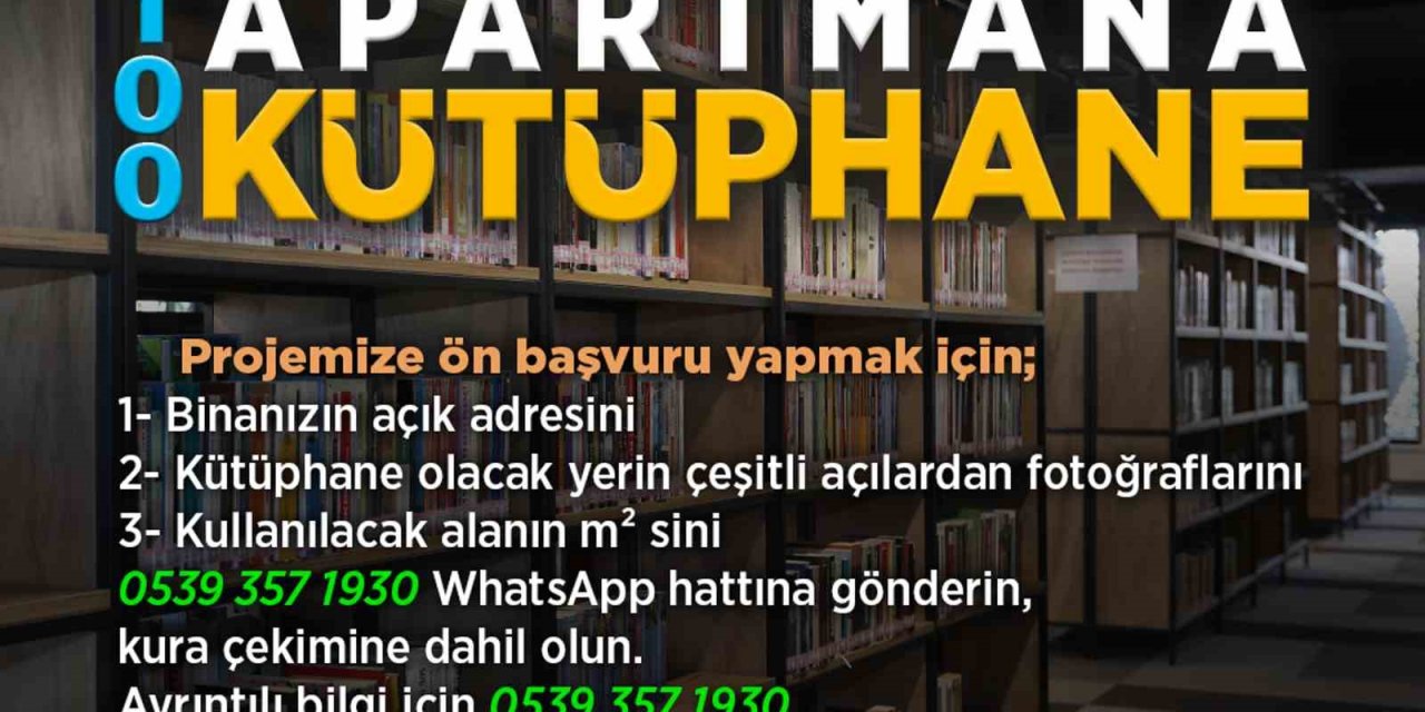 100 Apartmana 100 Kütüphaneye Başvurular Sürüyor