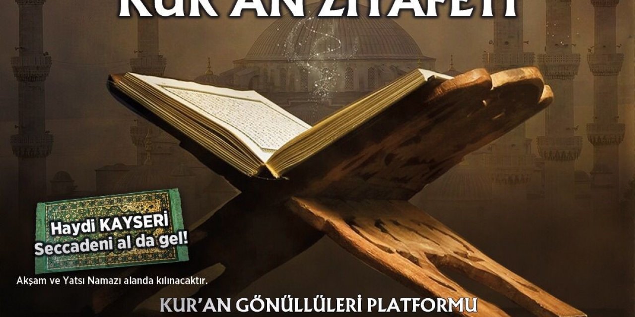 Kayserililer Kur’an Ziyafetinde Buluşacak