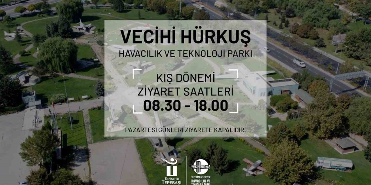 Vecihi Hürkuş Havacılık Ve Teknoloji Parkı’nın Ziyaret Saatleri Güncellendi