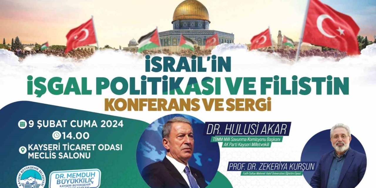 Büyükşehir’den ‘israil’in İşgal Politikası Ve Filistin’ Konulu Konferans Ve Sergi