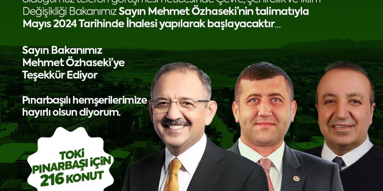 Baki Ersoy’dan Pınarbaşı’na 216 Konutluk Müjde