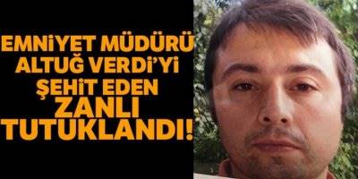 Rize Emniyet Müdürü Altuğ Verdi'yi Şehit Eden Zanlı Tutuklandı