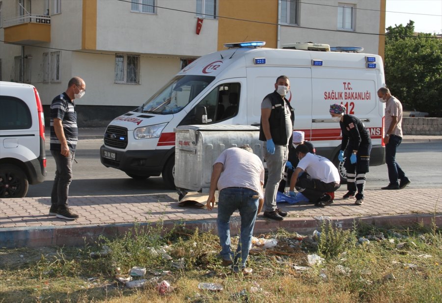 Kayseri'de Çöp Konteyneri Yanında Bebek Cesedi