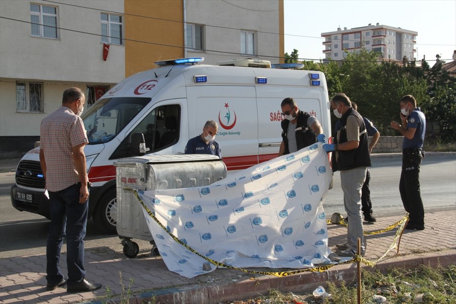 Kayseri'de Çöp Konteyneri Yanında Bebek Cesedi