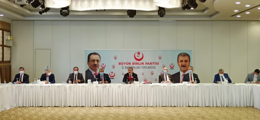 Bbp Genel Başkanı Destici, İl Başkanları Toplantısında Konuştu: