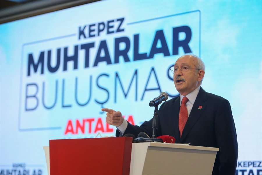 Chp Genel Başkanı Kemal Kılıçdaroğlu, Antalya'da Muhtarlarla Bir Araya Geldi: