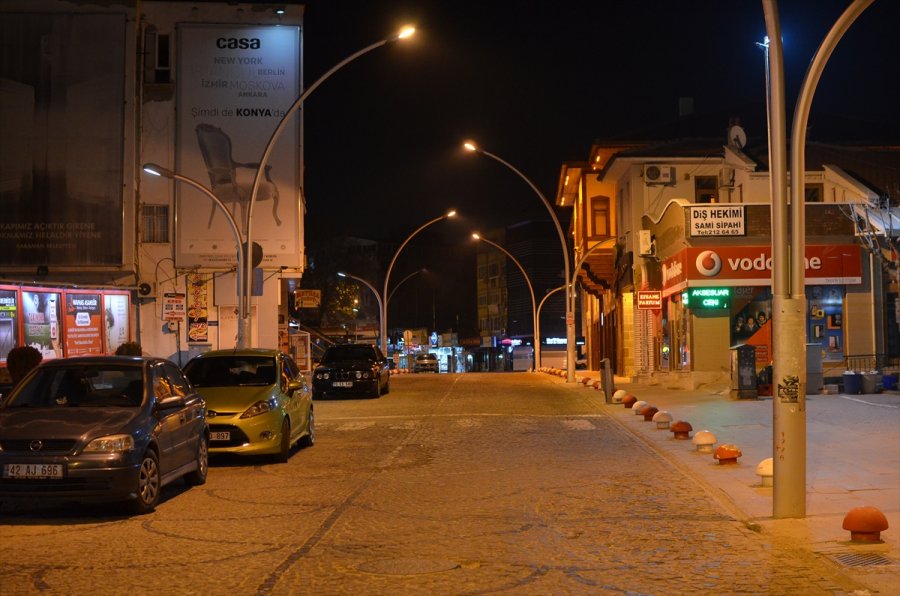 Konya, Karaman, Aksaray Ve Afyonkarahisar'da Sokağa Çıkma Kısıtlaması Sessizliği
