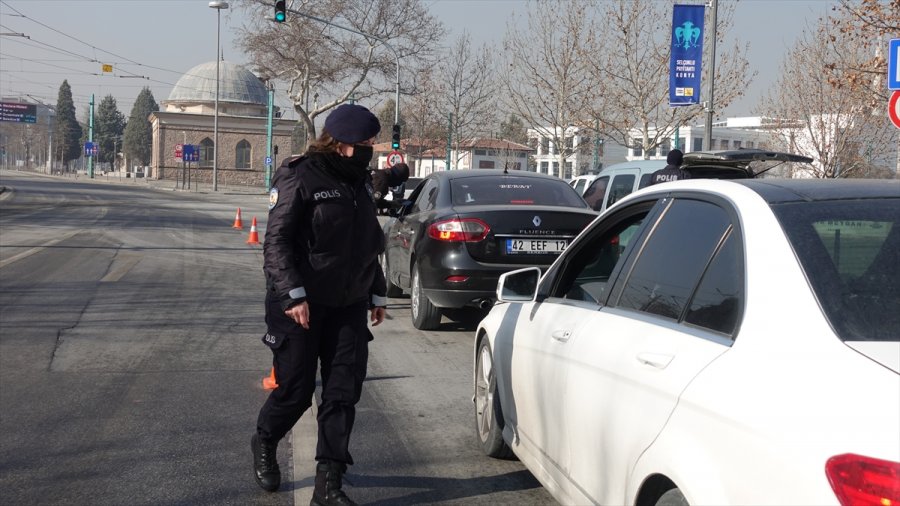 Konya Ve Çevre İllerde Sokağa Çıkma Kısıtlaması Sonrası Sessizlik Hakim Oldu