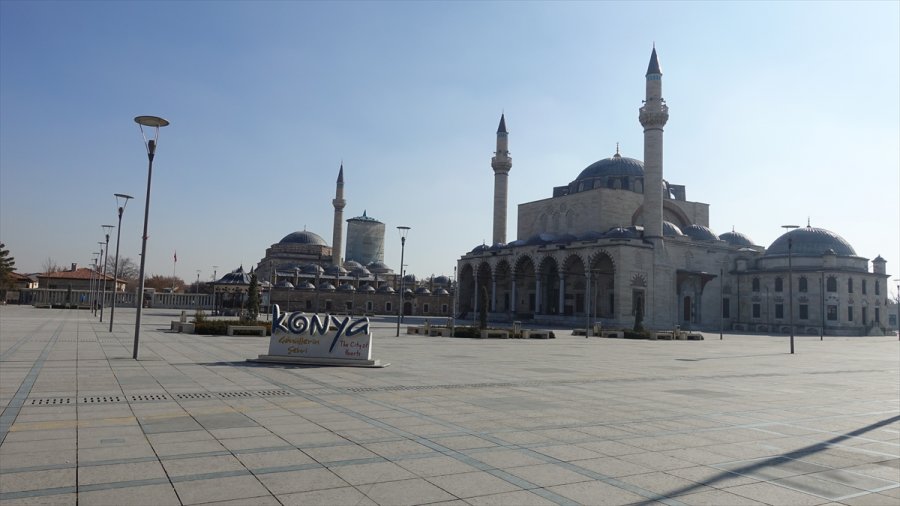 Konya Ve Çevre İllerde Sokağa Çıkma Kısıtlaması Sonrası Sessizlik Hakim Oldu