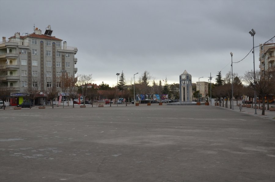 Konya Ve Çevre İllerde Sokağa Çıkma Kısıtlaması Sonrası Sessizlik Hakim Oldu