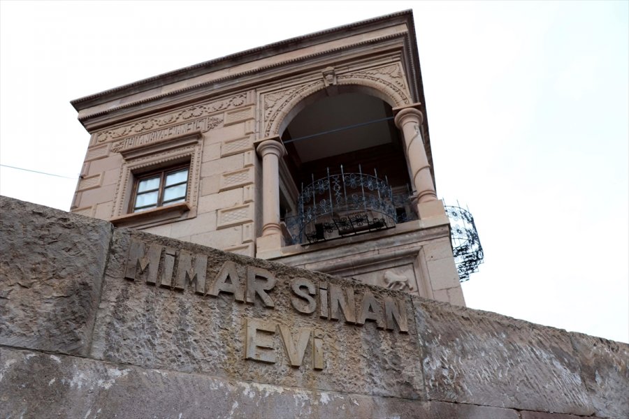 Mimar Sinan'ın Doğduğu Ev Mimari Özellikleriyle Dikkati Çekiyor